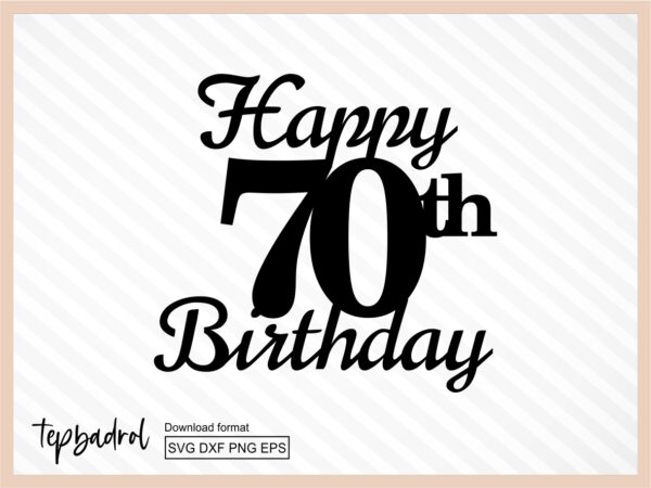 HELLO 70 SEVENTY 70th Birthday Cake Topper Svg Dxf Png - Etsy