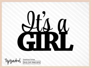 Its A Girl Cake Topper SVG