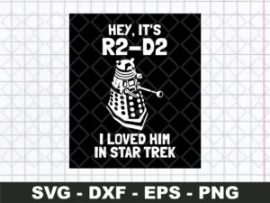 Look, it's R2D2, I loved him in Star Trek svg