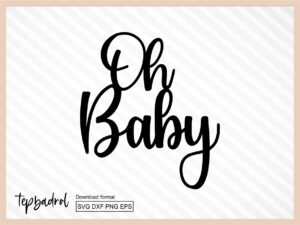 Oh Baby Cake Topper svg