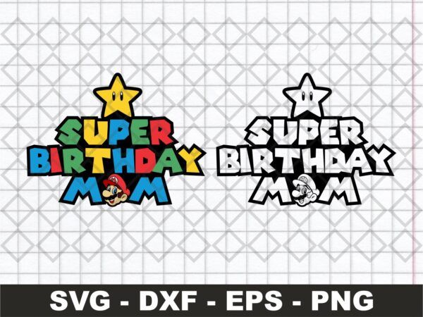 Super Birthday Mom SVG