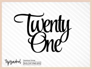 Twenty One Cake Topper SVG