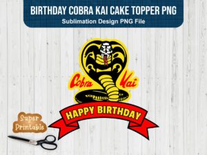Birthday Cobra Kai Cake Topper PNG