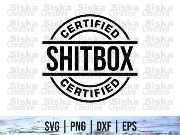 Funny Car Decals SVG - Shitbox certified