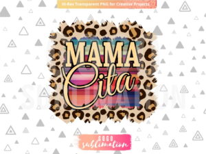 Mama Cita Leopard PNG Sublimation Design
