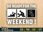 So Ready For The Weekend Chicago White Sox SVG Sticker Digital Cut File