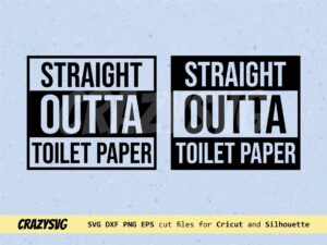 straight outta toilet paper svg