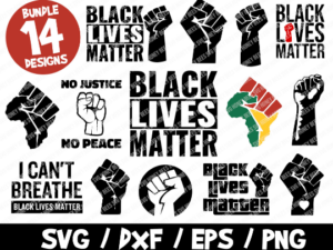 Black Lives Matter SVG Bundle, BLM SVG Cut File, Raised Fist Svg, Instant Download, Blm Cricut, I Can't Breathe, Protest Sign, Africa Fist