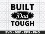 Built dad tough svg fathers day cut files design