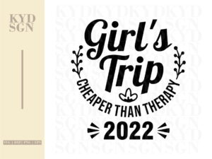 Girl's Trip Cheaper Than Therapy 2022 SVG