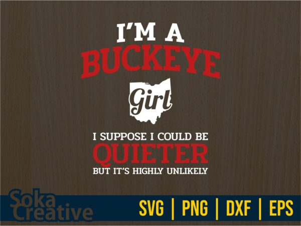 Im A Buckeye Girl Shirt Ohio State SVG