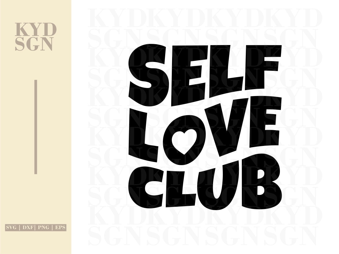 Self Love Club SVG | Vectorency