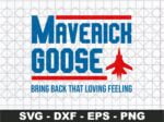 Top Gun Maverick Goose SVG Bring Back That Loving Feeling SVG