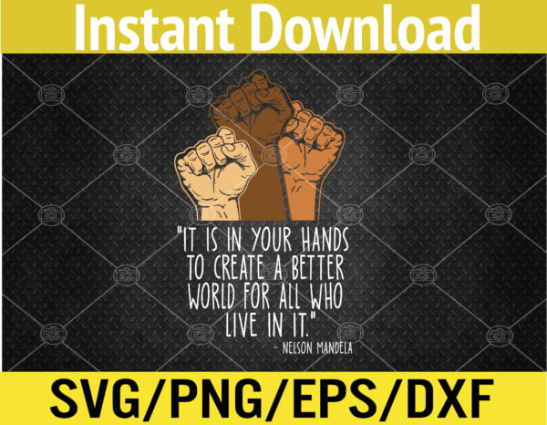 WTM 02 176 Vectorency Your Hands Create Better World Black History Month Svg, Eps, Png, Dxf, Digital Download