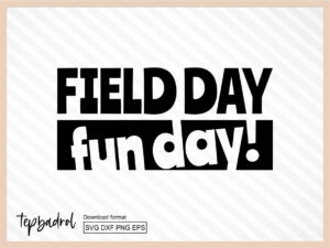 field day fun day! svg
