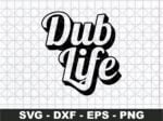 DUB LIFE SVG VW DXF Dub Vag Vector