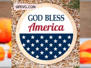 God Bless America SVG Patriotic Décor Cut File 4th of July