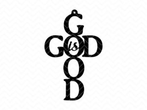 God is Good Laser Cut File Cross DXF SVG PNG EPS