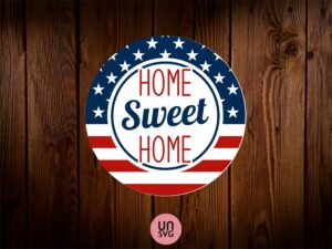 Home sweet home - 4th of july sign