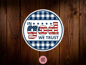 In god we trust - 4th of july sign