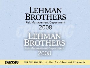 Lehman Brothers Risk Management Department 2008 SVG Cut File PNG