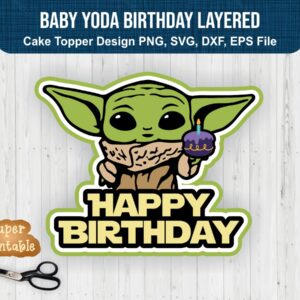 baby yoda birthday png cake topper layered svg FILE