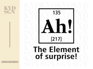 science enthusiasts shirt svg cricut The Element of surprise! svg