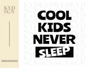 Cool Kids Never Sleep svg