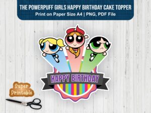 The Powerpuff Girls Happy Birthday Cake Topper Printable PNG