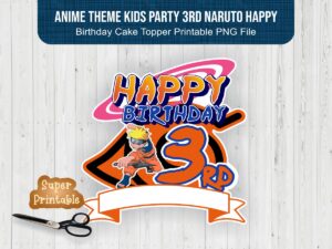 Anime Theme Kids Party 3rd Naruto Happy Birthday Cake Topper Printable
