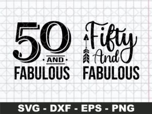 Fifty And Fabulous Svg