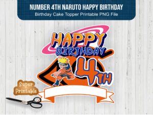 Number 4th Naruto Happy Birthday Cake Topper Printable