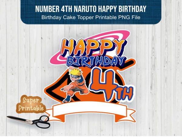 Number 4th Naruto Happy Birthday Cake Topper Printable