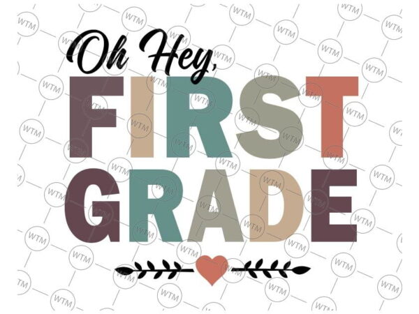 VC WTM CV BTS1014 1 Vectorency Oh Hey First Grade Svg, Back To School Svg, Oh Hey 1st Grade Svg, First Grade Teacher Png, 1st Grade Teacher Svg Png