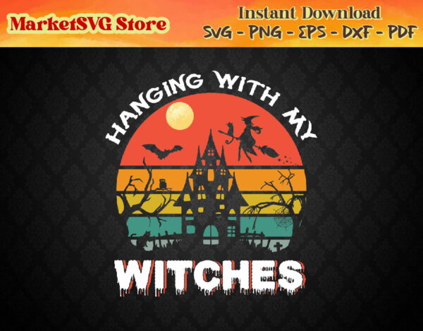 WTM 03 01 43 Vectorency Hanging wih my witches PNG, Happy Halloween PNG, Cute Halloween PNG, Halloween PNG, Halloween Funny Shirt, Halloween Party
