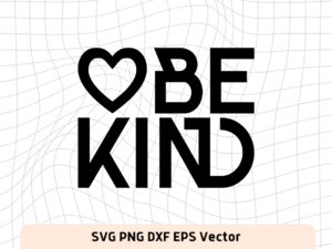 Be Kind Heart Women SVG
