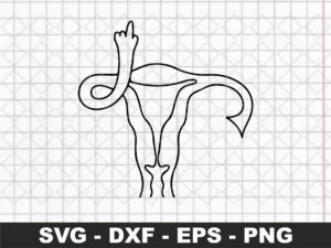 Uterus SVG with Middle Finger Women's Rights Women Reproductive