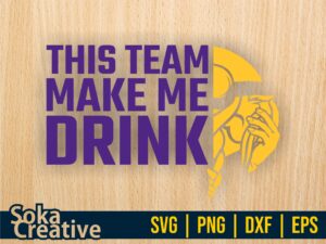 Minnesota Vikings SVG This Team Make Me Drink Cricut