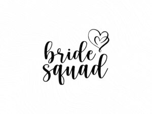 Bride Squad SVG Wedding Svg Bride Svg Wedding Party JPG