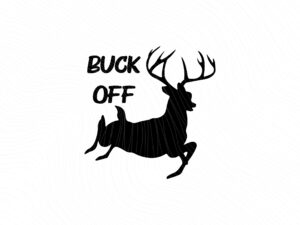 Buck off svg buck hunting hunter rifle jpg