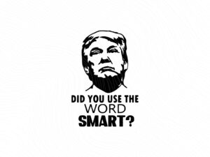 Did You Use the Word Smart Trump JPG