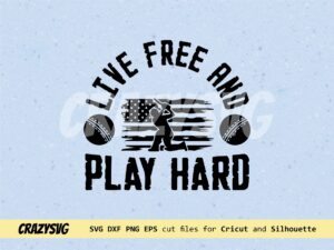 Live free and play hard American Cricket SVG