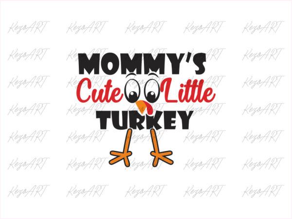Mommys Cut Little Turkey Design Turkey Face SVG Vectorency Mommy's Cut Little Turkey Design Turkey Face SVG