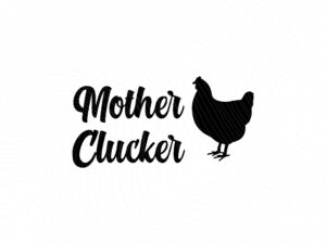 Mother Clucker jpg