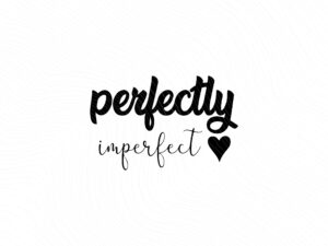 Perfectly Imperfect Svg JPG