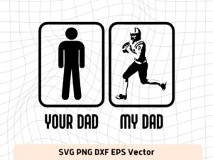 Your-Dad-My-Dad-Football-SVG