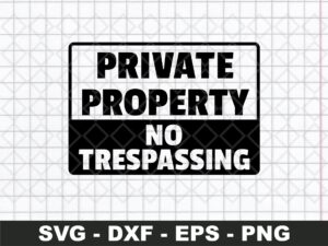 private property sign svg, no trespassing sign vector png file