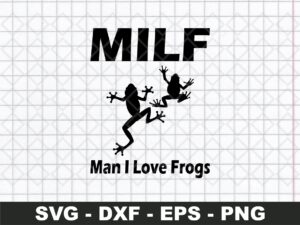 MILF-Man-I-Love-Frogs-SVG-Cutting-File-Funny-Shirt-Adult-Humor