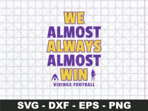 We-Almost-Always-Almost-Win-Minnesota-Vikings-SVG