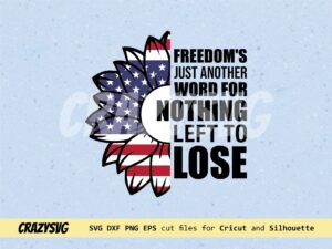 freedom-just-another-word-for-nothing-left-to-lose-SVG-FILE